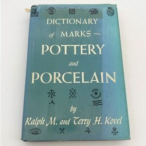 Dictionary of Marks Pottery and Porcelain Ralph & Terry Kovel Hardcover Book